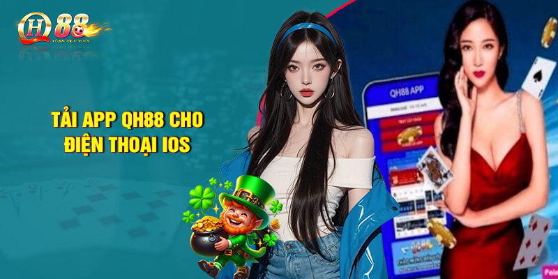 Hướng dẫn tải app QH88 cho điện thoại iOS chi tiết trong 6 bước